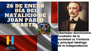 Read more about the article Hoy  se conmemora el 208  aniversario de natalicio de  Juan Pablo Duarte