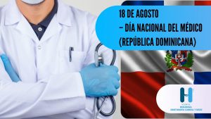 Read more about the article Los profesionales de la medicina en República Dominicana  festejan su día cada 18 de agosto debido a que esta fecha ha sido declarada “Día Nacional del Médico”