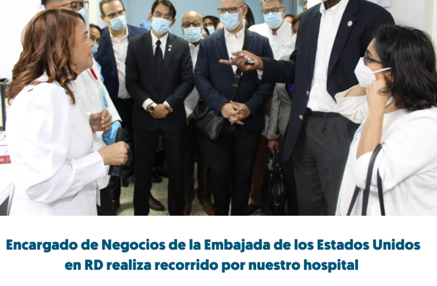 &laquo;Encargado de Negocios de la Embajada de los Estados Unidos en RD realiza recorrido por nuestro hospital &eth;&yen;&raquo;